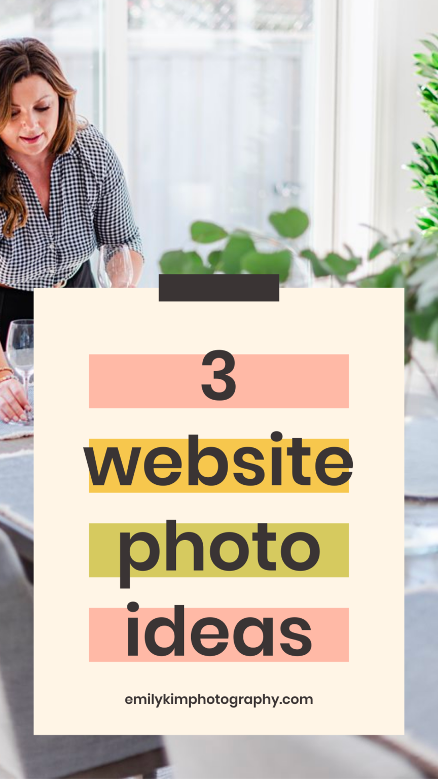 3 Website Photo Ideas for Service Entrepreneurs - Emily Kim Photography