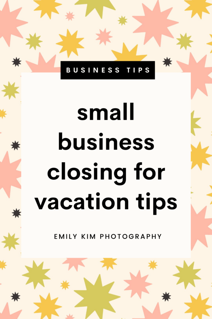 small business closing for vacation tips