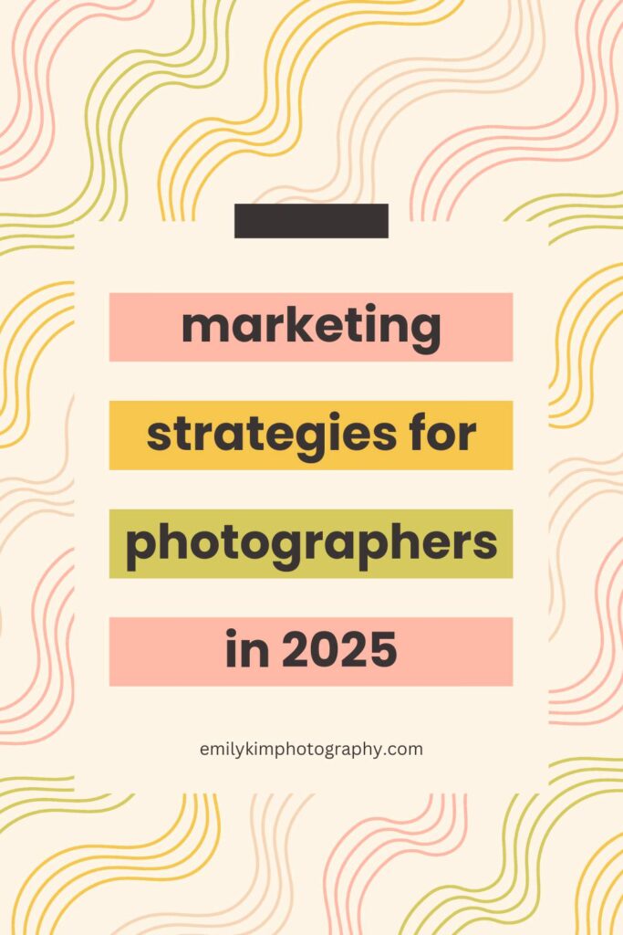 marketing strategies for photographers in 2025