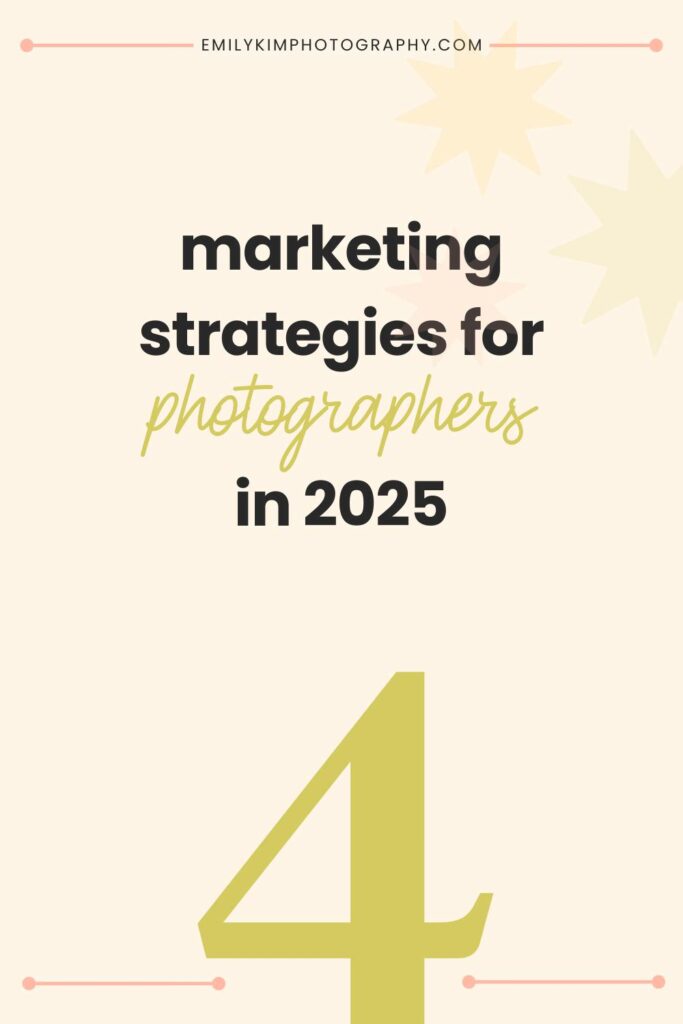 4 marketing strategies for photographers in 2025